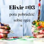 elixir-03-pora-poburudzic-sobie-rece-feature-tw
