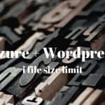 tips-tricks-30-azure-wordpress-i-file-size-limit-feature-fb
