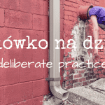 slowko-na-dzis-deliberate-practice-feature-fb