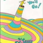 Oh, the Places You’ll Go! – The book cover art copyright is believed to belong to the publisher, or the cover artist.