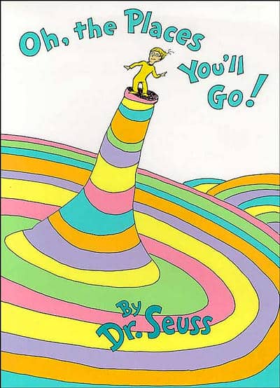 Oh, the Places You'll Go! - The book cover art copyright is believed to belong to the publisher, or the cover artist.