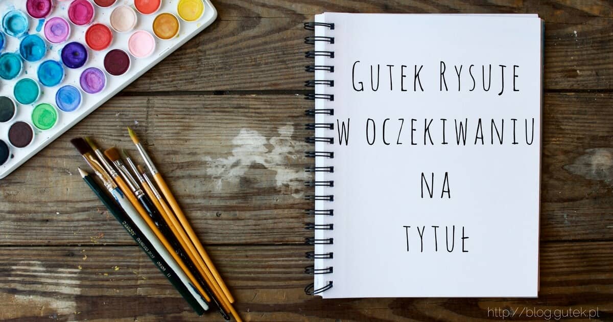 Gutek Rysuje - Bez tytułu