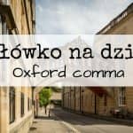 slowko-na-dzis-oxford-comma-feature-fb