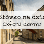 slowko-na-dzis-oxford-comma-feature-tw